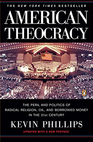 American Theocracy: The Peril and Politics of Radical...