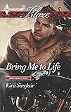 Bring Me to Life (Uniformly Hot!)