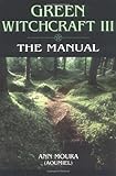 The Manual (Green Witchcraft, Book 3) by Ann Moura