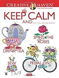 Creative Haven Keep Calm And... Coloring Book (Adult Coloring) by Jo Taylor