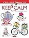 Creative Haven Keep Calm And... Coloring Book (Adult Coloring) by Jo Taylor
