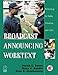 Broadcast Announcing Worktext: Performing for Radio, Television, and Cable by David Reese, Mary Beadle