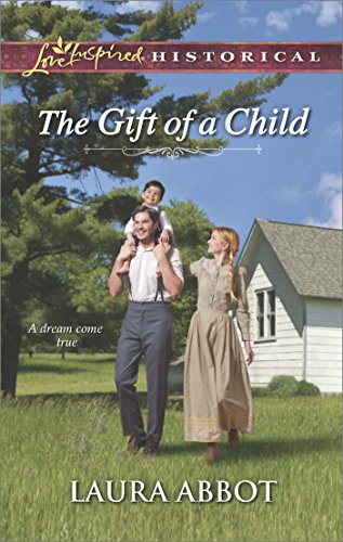 The Gift of a Child (Love Inspired Historical) by Laura Abbot