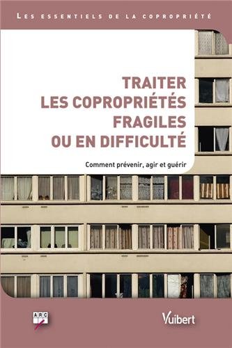 Traiter les copropriétés fragiles ou en difficulté