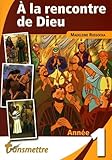 A la rencontre de Dieu : Année 1 by 