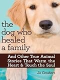 The Dog Who Healed a Family by Jo Coudert