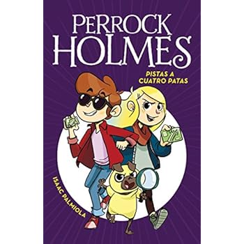 Pistas a cuatro Patas (Serie Perrock Holmes 2) Pistas a cuatro Patas (Serie Perrock Holmes 2)