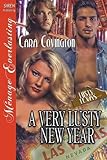 A Very Lusty New Year [The Lusty, Texas Collection] (Siren Publishing Menage Everlasting)