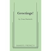 Greetings: A Comedy in Two Acts