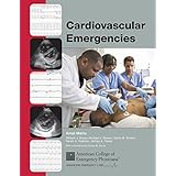 Cardiovascular Emergencies: Cardiovascular Treatment Recommendations Supported by Evidence