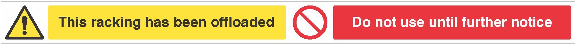 Caledonia Signs 58888 Sign, This Racking Has Been Offloaded Do Not Use