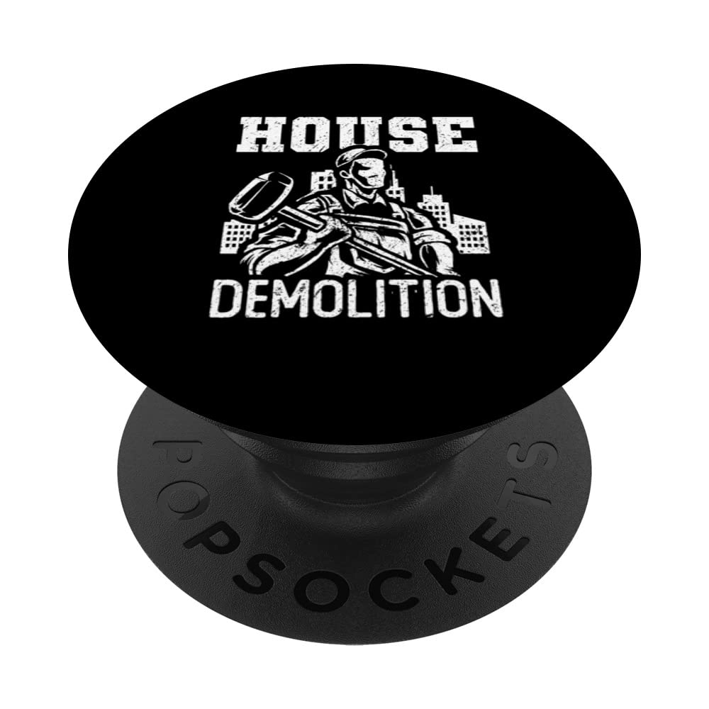 House Demolition Sledgehammer Wrecked House Demolition Day PopSockets Swappable PopGrip