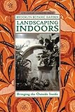 Landscaping Indoors by 