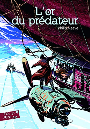 Or Du Predateur (Folio Junior) (French Edition) by Philip Reeve