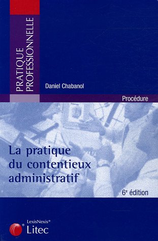 La  pratique du contentieux administratif