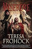 Miserere by Teresa Frohock