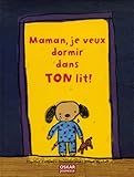 Maman, je veux dormir dans ton lit ! (French Edition) by