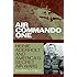 Air Commando One: Heinie Aderholt and America's Secret Air Wars (Smithsonian History of Aviation Series)