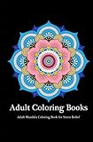 On-The-Go Coloring Book: Adult Coloring Books: Adult Mandala Coloring Book for Stress Relief (Portable Coloring Books for Adults)