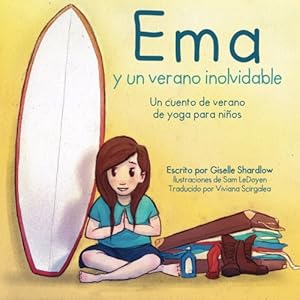 Ema y un verano inolvidable: Un cuento de verano de yoga para niños (Spanish Edition)