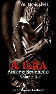 Livro A ilha: Amor e Redenção (Série Crossing Destinies Livro 3)