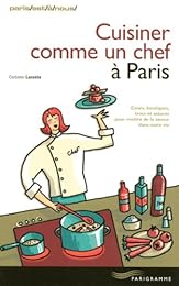 Cuisiner comme un chef à Paris