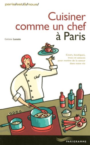 Cuisiner comme un chef à Paris