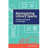 Reimagining Library Spaces: Transform Your Space on Any Budget