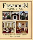 Edwardian House Style: An Architectural and Interior Design Source Book by 