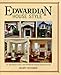 Edwardian House Style: An Architectural and Interior Design Source Book by 