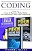 Coding: 3 books in 1 : 