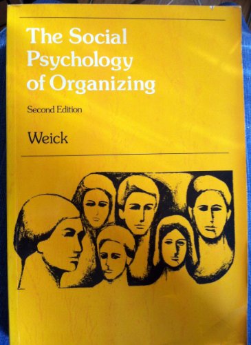Social Psychology of Organizing (Topics in Social Psychology) Social Psychology of Organizing (Topics in Social Psychology)