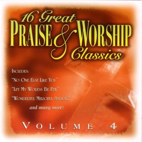 16 Great Praise and Worship, Vol. 4