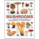 Mushrooms: The Complete Mushroom Guide: DK: 9781465408556: Amazon.com: Books
