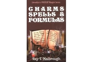 Charms, Spells, and Formulas (Llewellyn's Practical Magick)