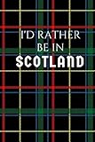 I'd Rather Be in Scotland: Journal by K. D. Boswell