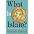What Is Islam?: The Importance of Being Islamic