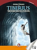 Tiberius - trovare una via d'uscita (Italian Edition)