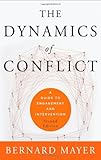 The Dynamics of Conflict: A Guide to Engagement and Intervention