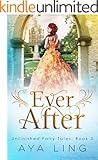 Ever After (Unfinished Fairy Tales Book 3)