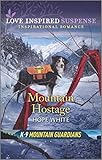 Mountain Hostage (K-9 Mountain Guardians)