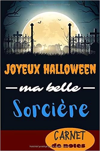 Joyeux Halloween Ma Belle Sorciere Carnet De Notes Fun Couverture Halloween 1 Pages Carnet Ligne Amazon Co Uk Editions Les Petits Cailloux Books