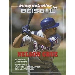 Nelson Cruz (Superestrellas del Bisbol) (Spanish Edition)