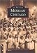 Mexican Chicago (IL) (Images of America) by Rita Arias Jirasek, Carlos Tortolero