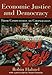 Economic Justice and Democracy: From Competition to Cooperation (Pathways Through the Twenty-First Century)