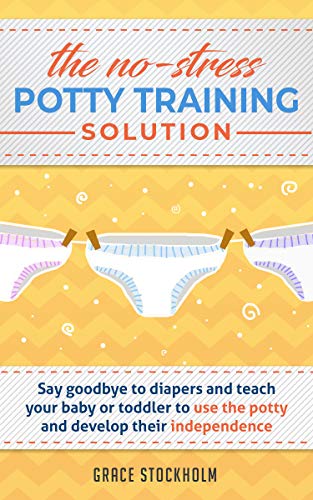Amazon Com The No Stress Potty Training Solution Say Goodbye To
