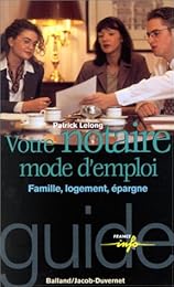 Votre notaire, mode d'emploi