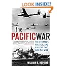 The Pacific War: The Strategy, Politics, and Players that Won the War
