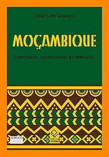 Livro Moçambique: Identidade, colonialismo e libertação