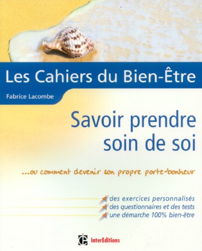 Savoir prendre soin de soi ou Comment devenir son propre porte-bonheur